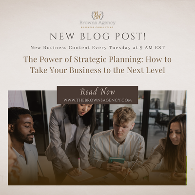 The Power of Strategic Planning: How to Take Your Business to the Next Level