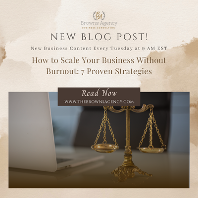 How to Scale Your Business Without Burnout: 7 Proven Strategies